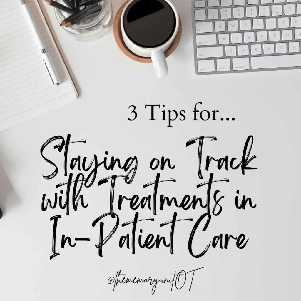 Tips for Staying on Track when Working in In-Patient&nbsp;Care