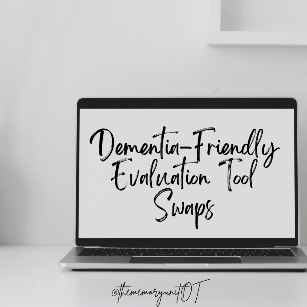 Evaluation Tool Swaps for Individuals with&nbsp;Dementia