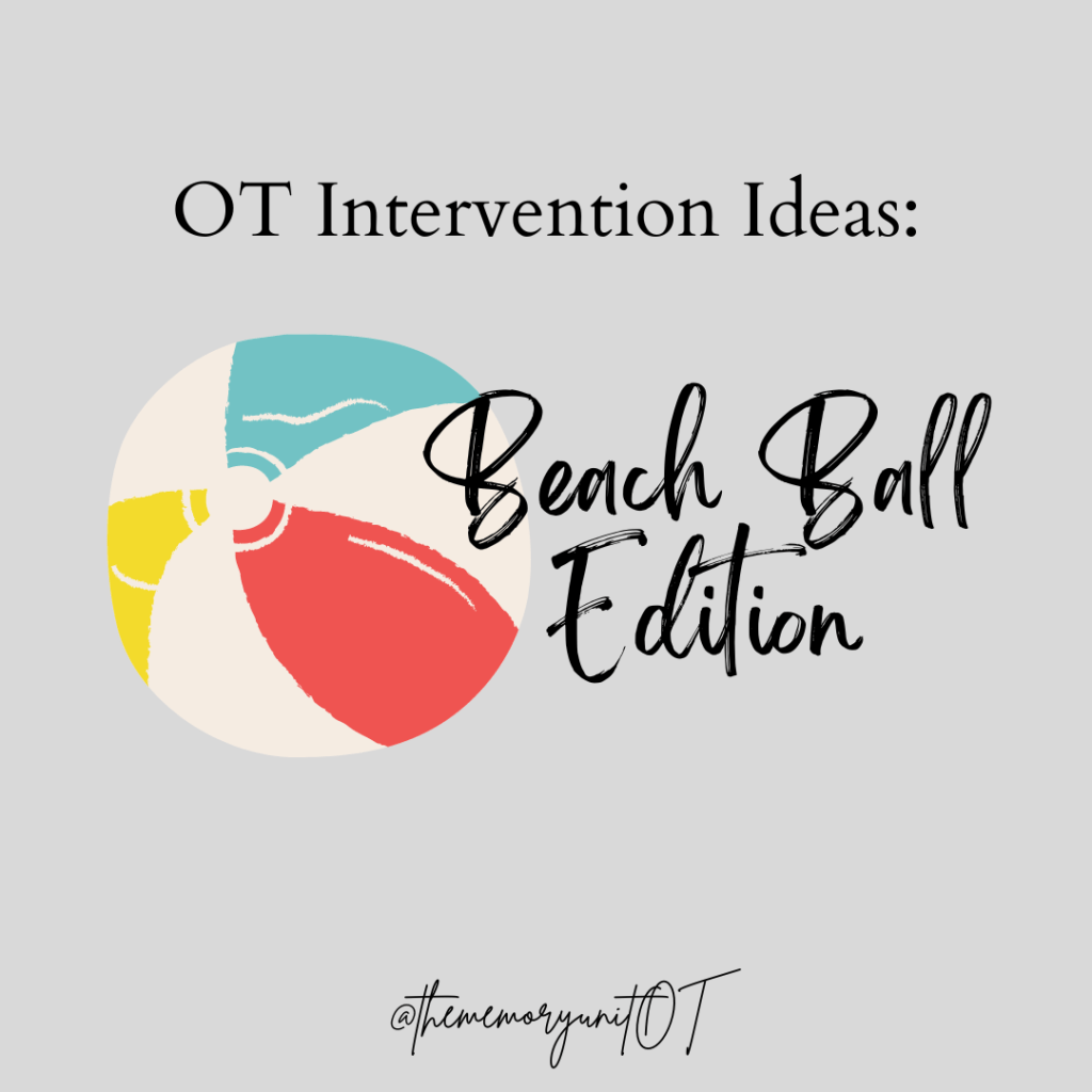 How to Turn a Beach Ball into an OT&nbsp;Intervention