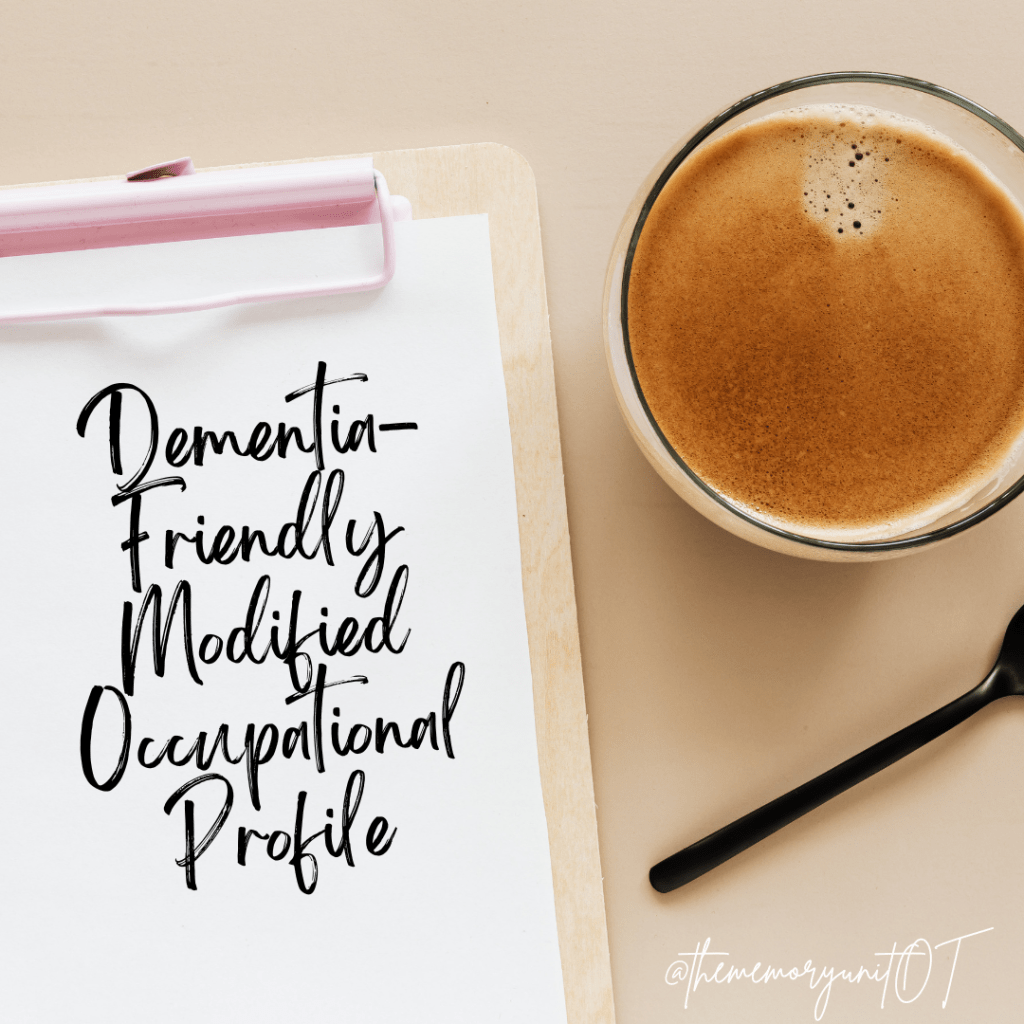 Modified Occupational Profile for Dementia/Memory&nbsp;Care