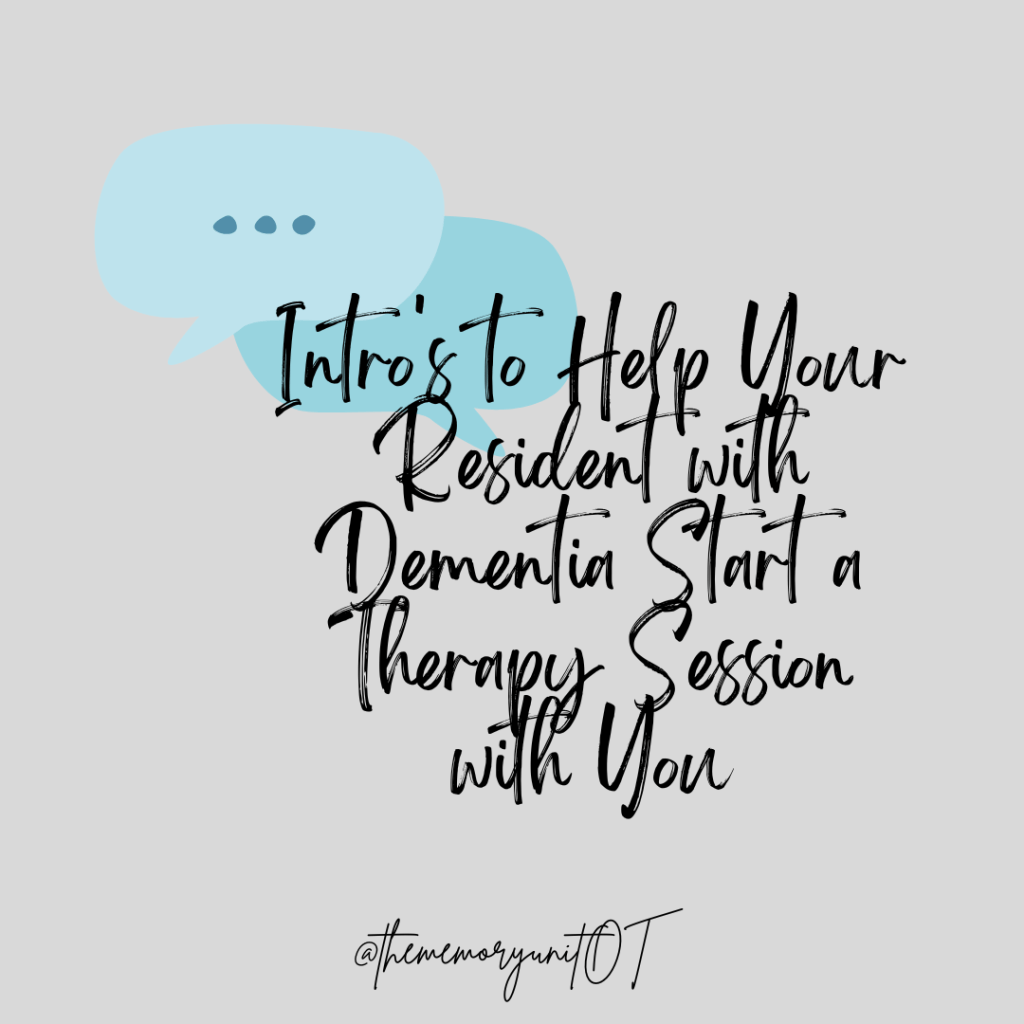 4 Language Swaps to Make Starting a Therapy Session Easier on The Memory&nbsp;Unit